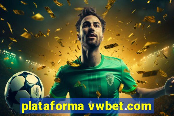 plataforma vwbet.com